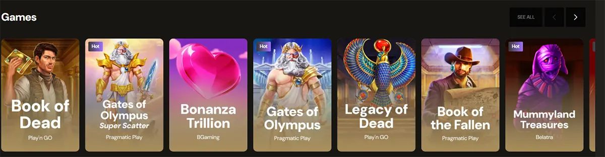 “Games” carousel on a casino site showing featured slot tiles: Book of Dead, Gates of Olympus Super Scatter, Bonanza Trillion, Gates of Olympus, Legacy of Dead, Book of the Fallen, and Mummyland Treasures, with a “See all” button and navigation arrows.